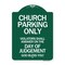 Signmission Church Parking Only Violators Shall Answer on the Day of Judgement, Green & White, GW-1824-24261 A-DES-GW-1824-24261 - alternate 1